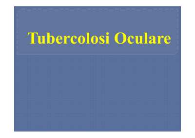Appunti Tbc Toxoplasmosi Sifilide Oculare1